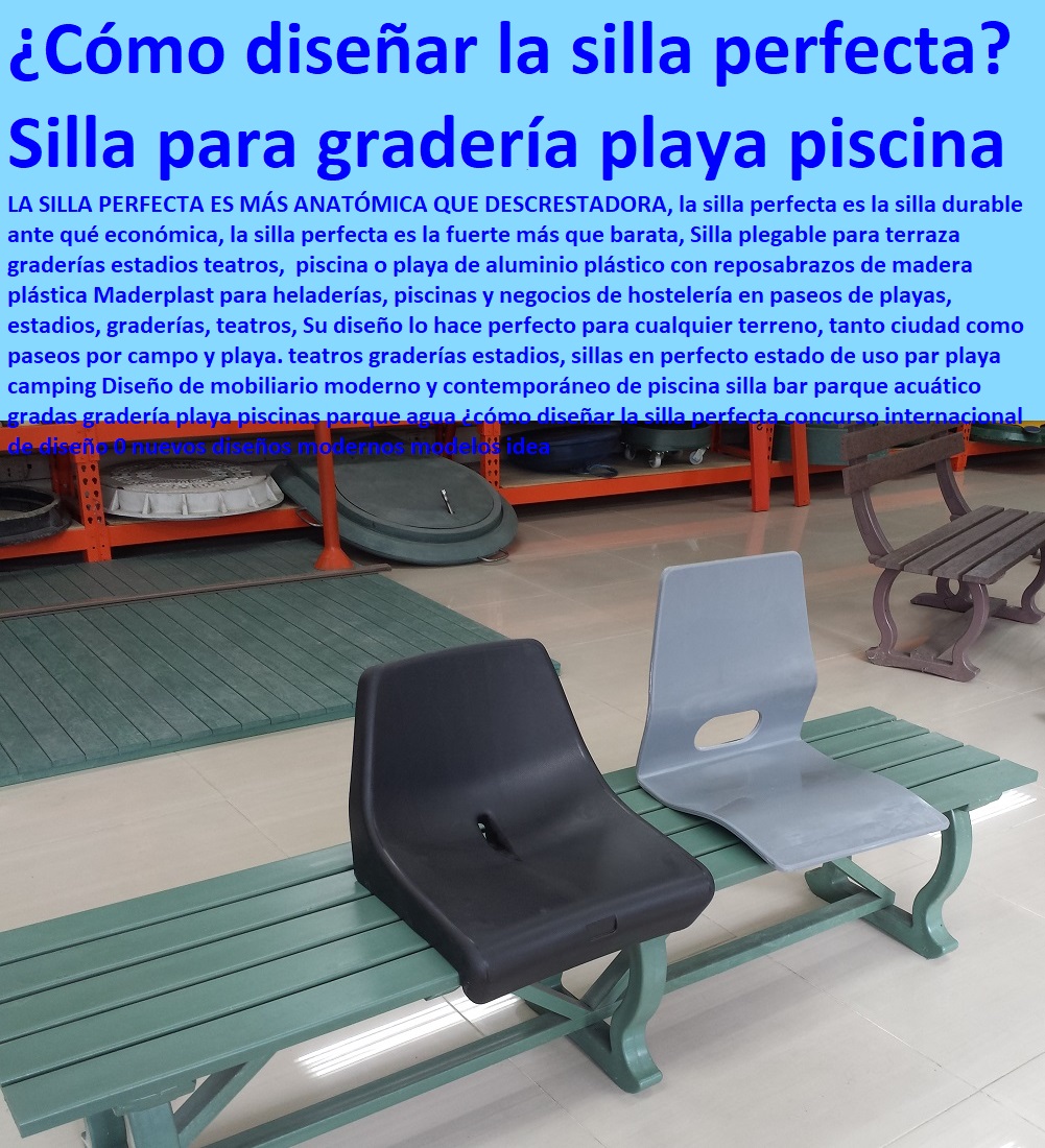 Diseño de mobiliario moderno y contemporáneo de piscina silla bar parque acuático gradas gradería playa piscinas parque agua ¿cómo diseñar la silla perfecta concurso internacional de diseño 0 nuevos diseños modernos modelos idea Diseño de mobiliario moderno y contemporáneo de piscina silla bar parque acuático Diseño Desarrollo de Productos en Plástico, Proyectos Innovadores en Plástico, Nuevas Tecnologías de Plásticos, Nuevos Productos Maderplast, Novedades Plásticas Maderplast, Modernos Desarrollos en Plástico, Novedades y Productos Para Comercializar, gradas gradería playa piscinas parque agua ¿cómo diseñar la silla perfecta concurso internacional de diseño 0 nuevos diseños modernos modelos idea